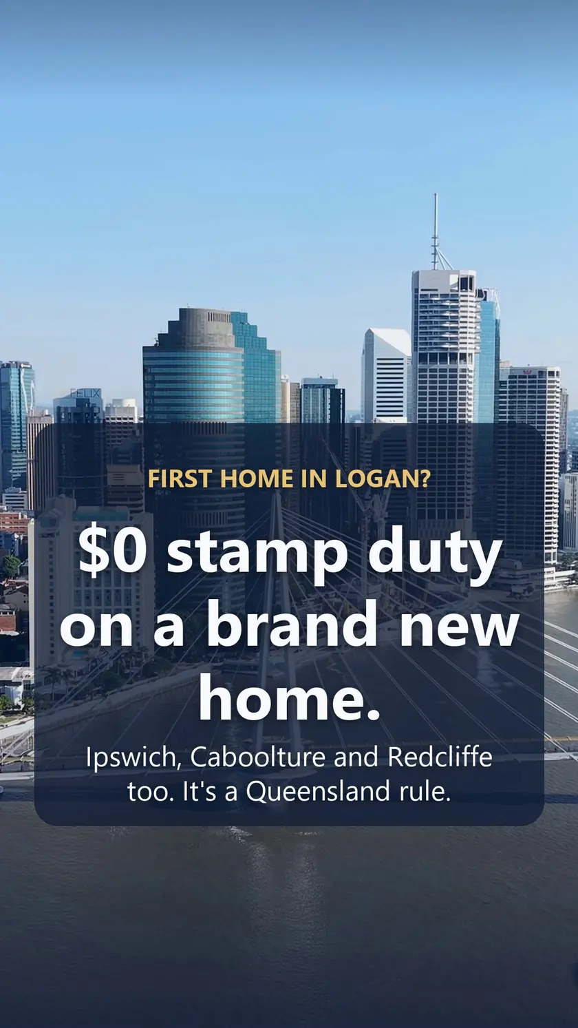 Aerial view of the Brisbane city skyline and river under a clear blue sky, with text reading first home in Logan, zero stamp duty on a brand new home.